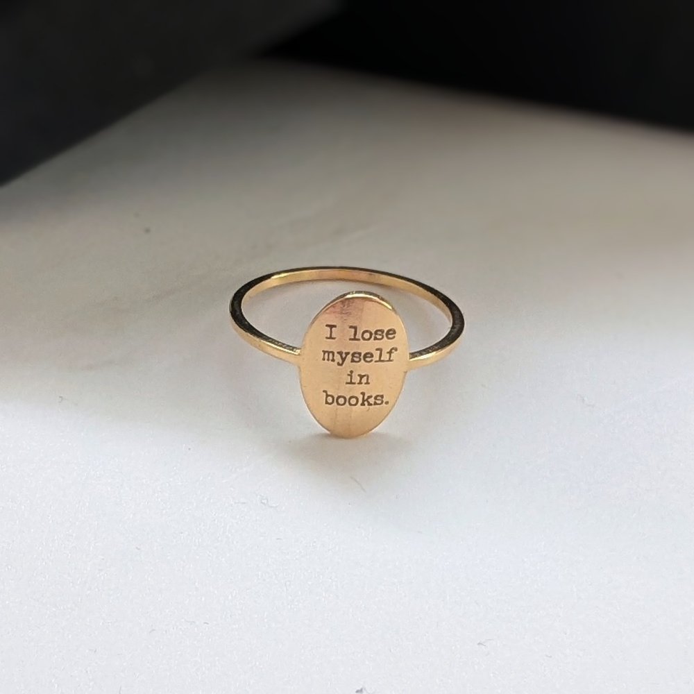 "I Lose Myself in Books" Gold Stamp Ring